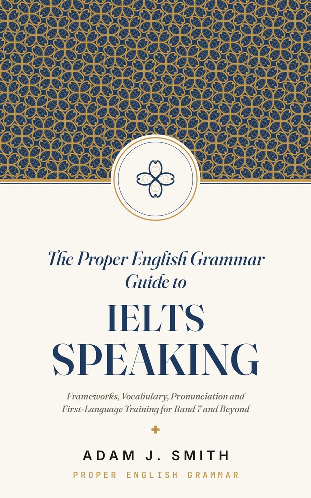 The Proper English Grammar Guide to IELTS Speaking, the book